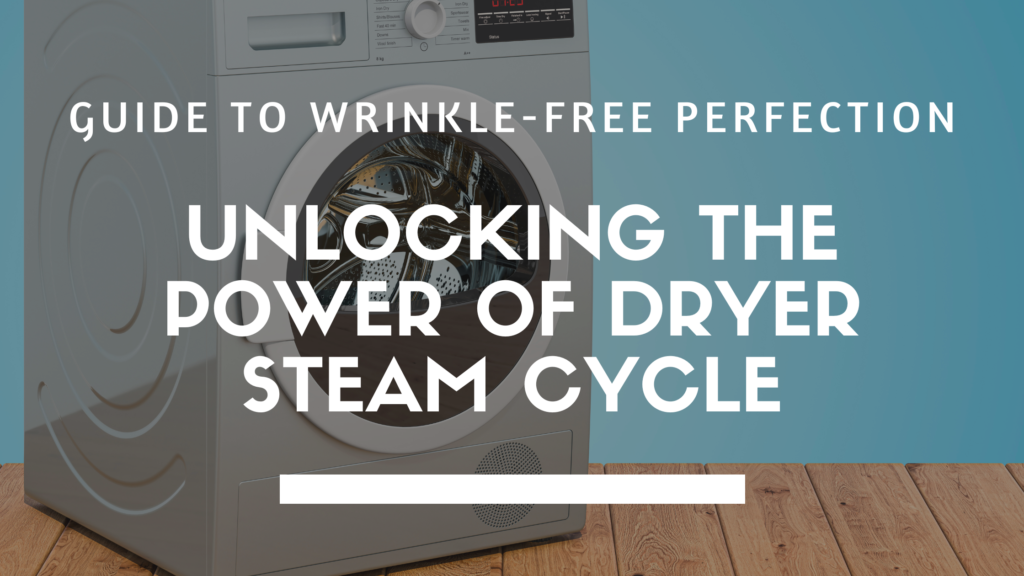 guide for dryer steam cycle